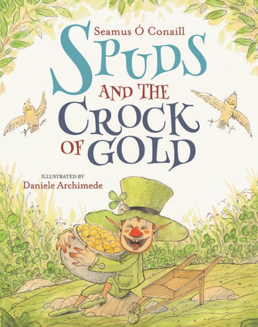 Spuds and the Crock of Gold, Paperback / softback Book