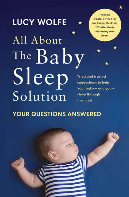 All About the Baby Sleep Solution : Your Questions Answered, Paperback / softback Book