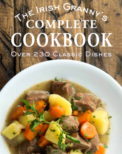 The Irish Granny's Complete Cookbook, Hardback Book
