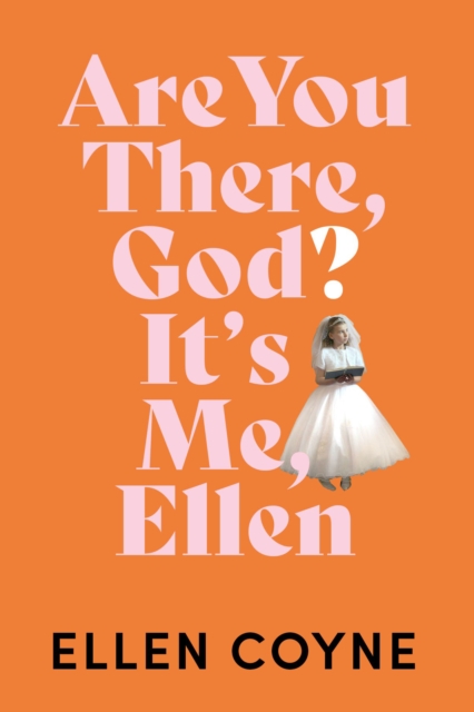Are You There God? It's Me, Ellen, Paperback / softback Book