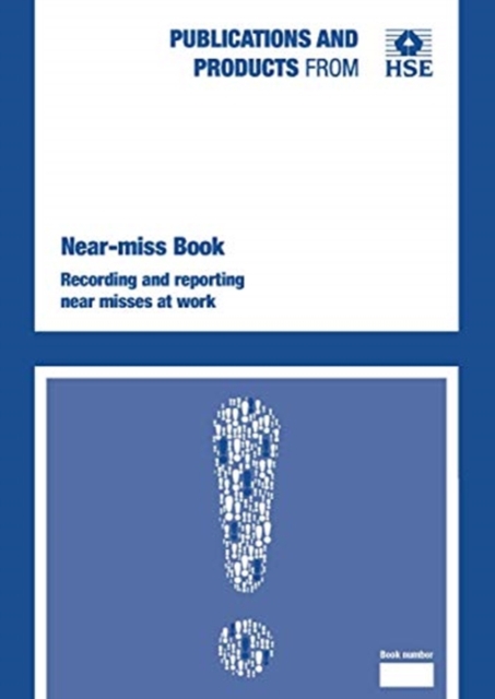 Near-miss book : recording and reporting near misses at work, Paperback / softback Book