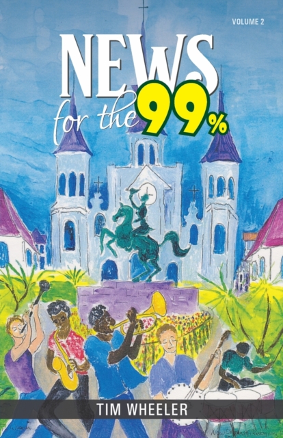 News for the 99% : Volume 2, Paperback / softback Book