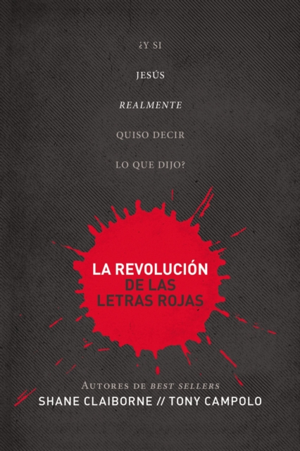 La revolucion de las letras rojas : ¿Y si Jesus realmente quiso decir lo que dijo?, Paperback / softback Book