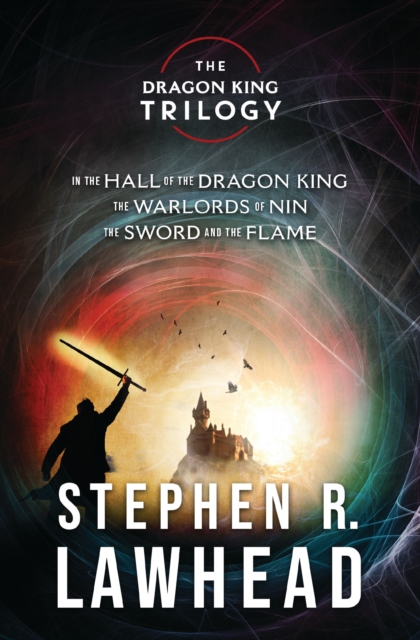 The Dragon King Collection : In the Hall of the Dragon King, The Warlords of Nin, and The Sword and the Flame, EPUB eBook
