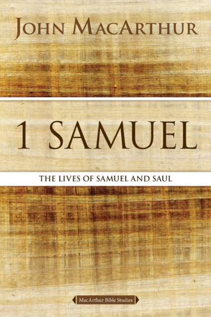 1 Samuel : The Lives of Samuel and Saul, Paperback / softback Book