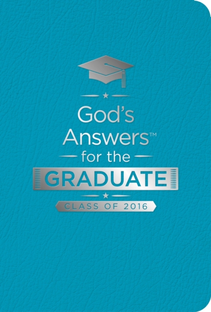 God's Answers for the Graduate : Class of 2016 [Teal], Leather / fine binding Book
