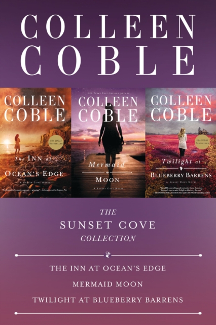 The Sunset Cove Collection : The Inn at Ocean's Edge, Mermaid Moon, Twilight at Blueberry Barrens, EPUB eBook