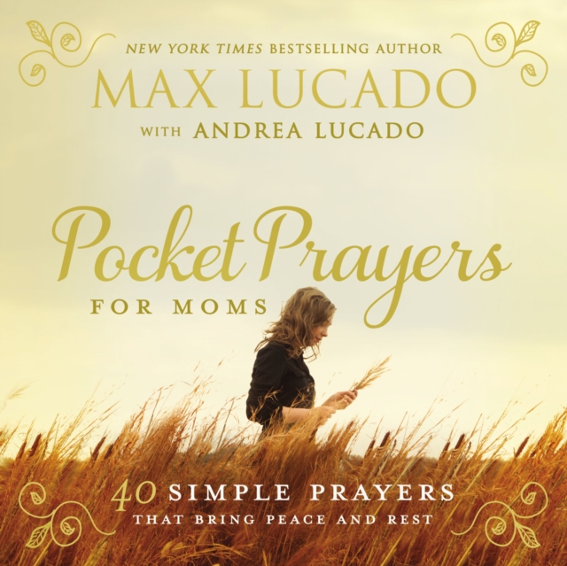Pocket Prayers for Moms : 40 Simple Prayers That Bring Peace and Rest, Hardback Book