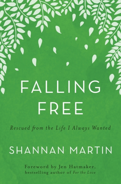 Falling Free : Rescued from the Life I Always Wanted, Paperback / softback Book