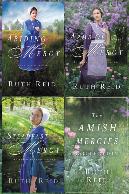 The Amish Mercies Collection : Abiding Mercy, Arms of Mercy, Steadfast Mercy, EPUB eBook