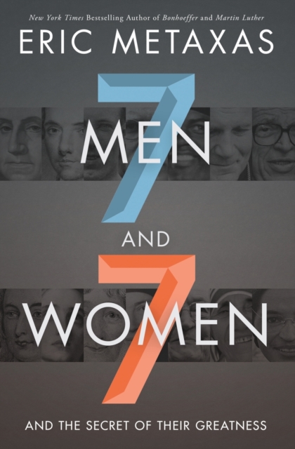 Seven Men and Seven Women : And the Secret of Their Greatness, Paperback / softback Book