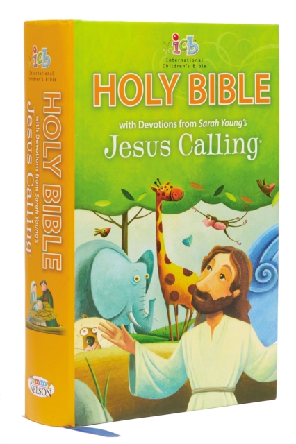 ICB, Jesus Calling Bible for Children, Hardcover : with Devotions from Sarah Young’s Jesus Calling, Hardback Book