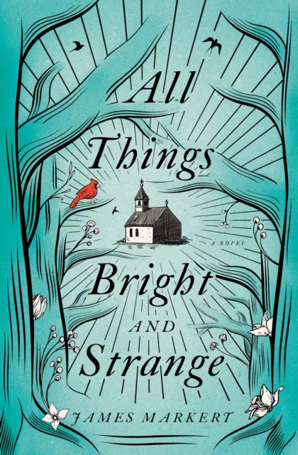 All Things Bright and Strange, Paperback / softback Book