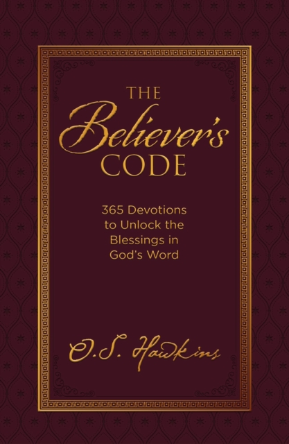 The Believer's Code : 365 Devotions to Unlock the Blessings in God’s Word, Hardback Book