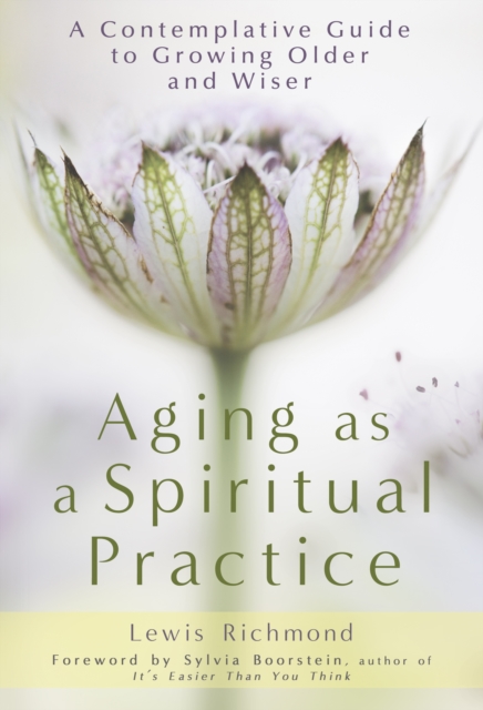 Aging as a Spiritual Practice, EPUB eBook