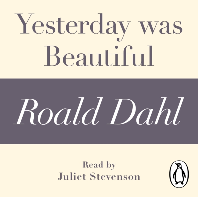 Yesterday was Beautiful (A Roald Dahl Short Story), eAudiobook MP3 eaudioBook