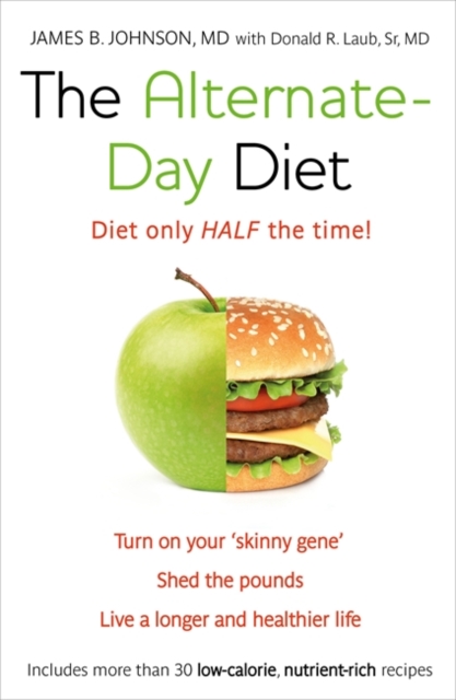 The Alternate-Day Diet : The Original Fasting Diet, Paperback / softback Book