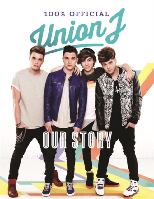 Our Story : Union J 100% Official, Hardback Book