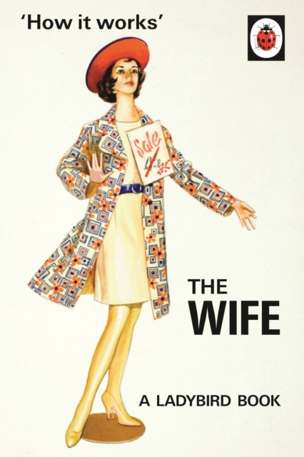How it Works: The Wife, Hardback Book