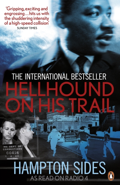 Hellhound on his Trail : The Stalking of Martin Luther King, Jr. and the International Hunt for His Assassin, Paperback / softback Book