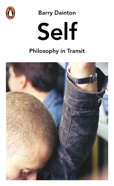Self : Philosophy In Transit, EPUB eBook