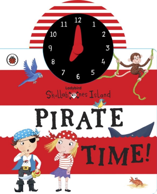 Ladybird Skullabones Island: Pirate Time! Clock Book, Board book Book