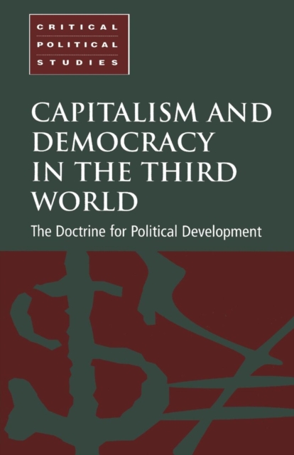 Capitalism and Democracy in the Third World : The Doctrine for Political Development, Paperback / softback Book