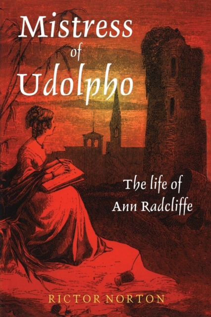 Mistress of Udolpho : Life of Ann Radcliffe, Paperback / softback Book