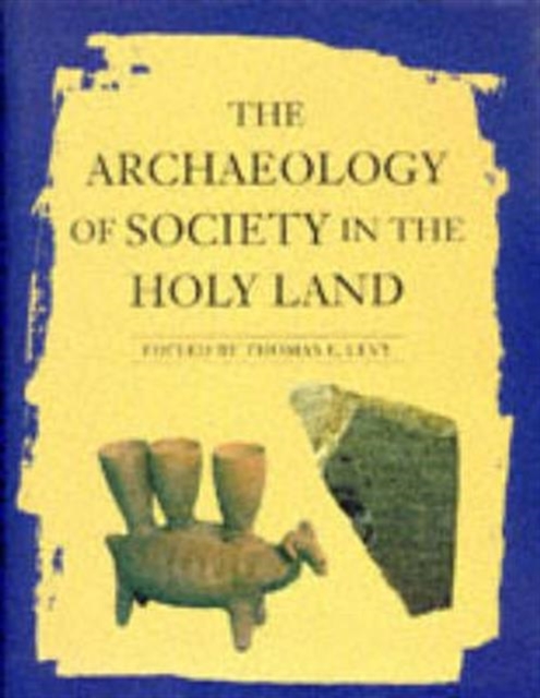 The Archaeology of Society in the Holy Land, Hardback Book