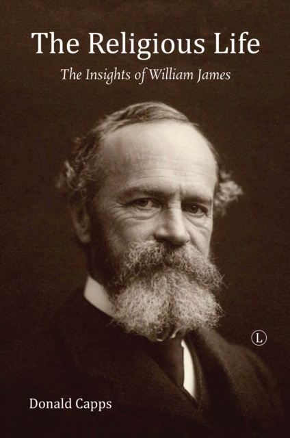 The Religious Life : The Insights of William James, PDF eBook