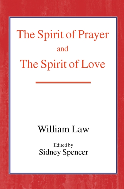 The Spirit of Prayer and the Spirit of Love, Hardback Book
