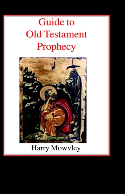Guide to Old Testament Prophecy, Hardback Book