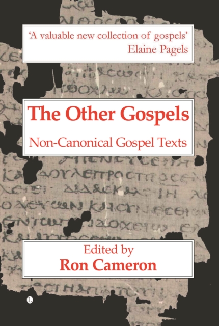The Other Gospels : Non-Canonical Gospel Texts, Paperback / softback Book