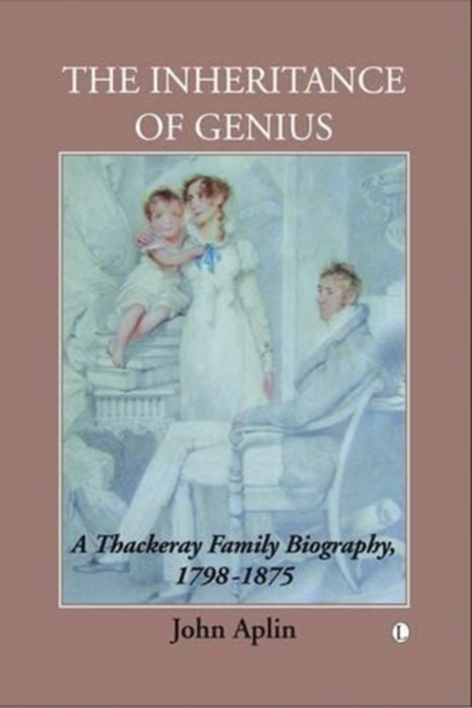 A Thackeray Family Biography 1798-1919 : Two Volume Set, Paperback / softback Book