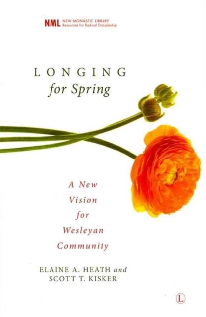Longing for Spring : A New Vision for Wesleyan Community, Paperback / softback Book
