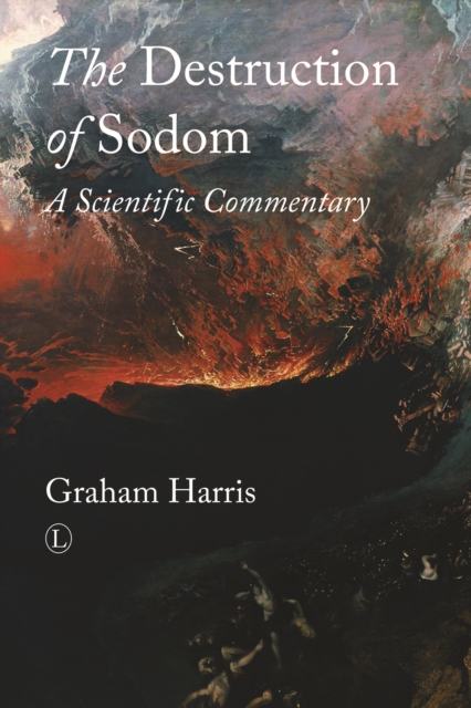 The Destruction of Sodom : A Scientific Commentary, Paperback / softback Book