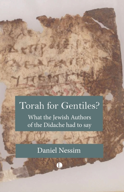Torah for Gentiles? : What the Jewish Authors of the Didache had to say, PDF eBook
