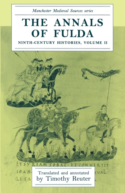 The Annals of Fulda : Ninth-Century Histories, Volume II, Paperback / softback Book