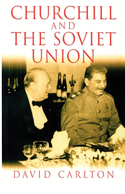 Churchill and the Soviet Union, Paperback / softback Book