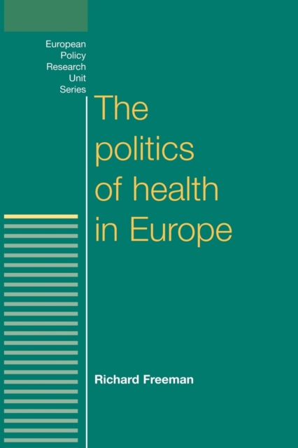 The Politics of Health in Europe, Paperback / softback Book