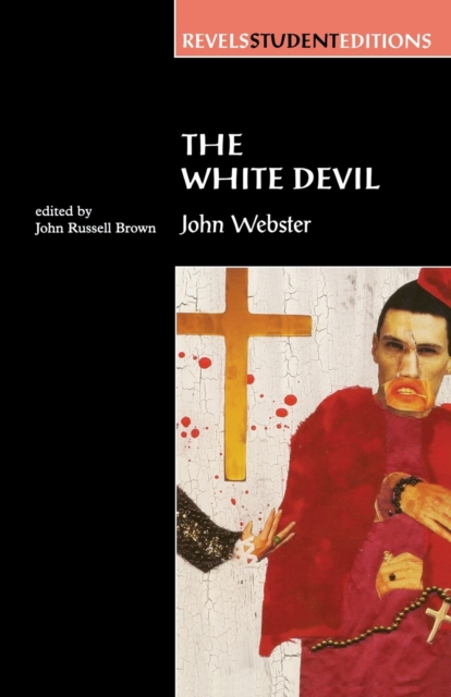 The White Devil : By John Webster, Paperback / softback Book