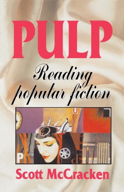 Pulp : Reading Popular Fiction, Paperback / softback Book