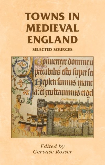 Towns in Medieval England : Selected Sources, Paperback / softback Book