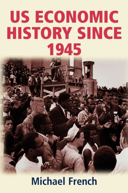 U.S. Economic History Since 1945, Paperback / softback Book