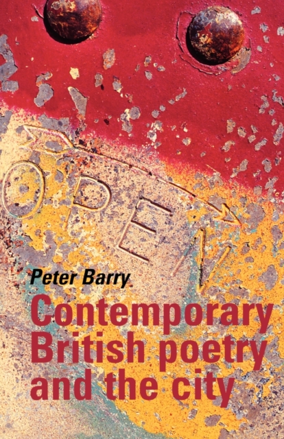 Contemporary British Poetry and the City, Paperback / softback Book