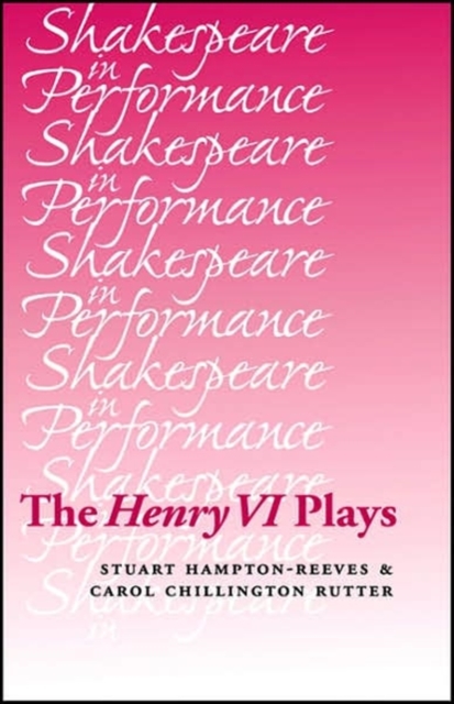 The Henry VI Plays, Hardback Book
