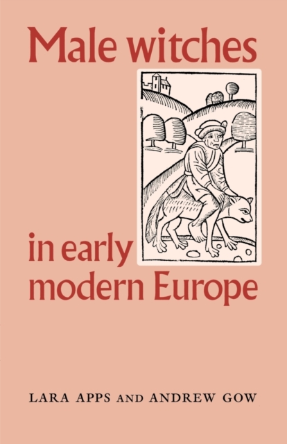 Male Witches in Early Modern Europe, Paperback / softback Book