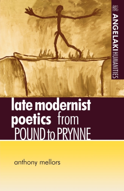 Late Modernist Poetics : From Pound to Prynne, Paperback / softback Book