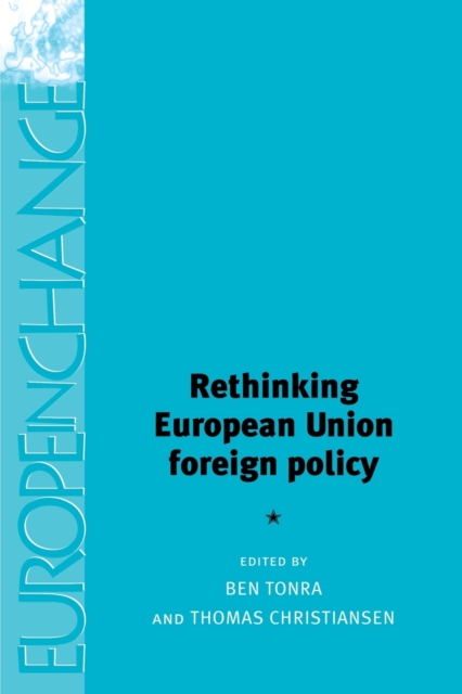 Rethinking European Union Foreign Policy, Paperback / softback Book