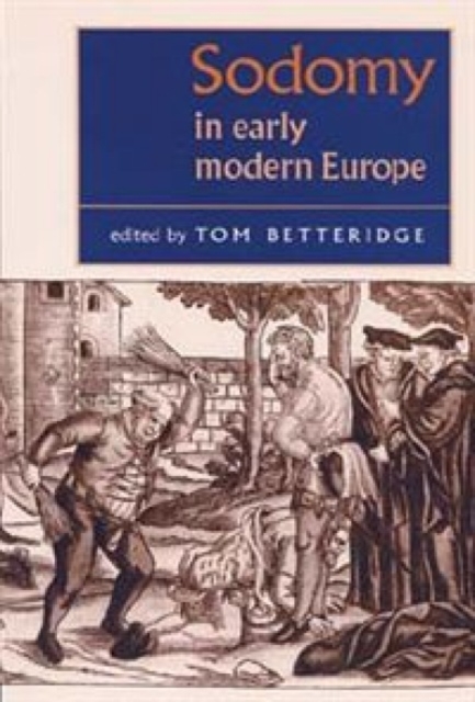 Sodomy in Early Modern Europe, Paperback / softback Book